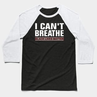 I cant breath Baseball T-Shirt